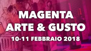 Magenta Arte & Gusto: 10 e 11 febbraio
